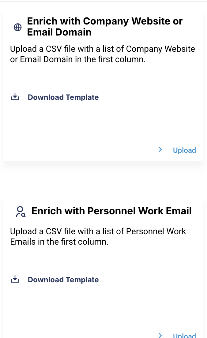 Data enrichment — upload a list of company websites, email domains or work emails to enrich your records.